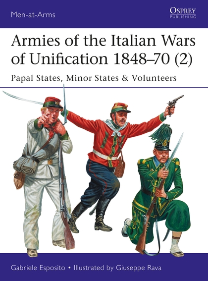 

Armies of the Italian Wars of Unification 1848–70 (2)