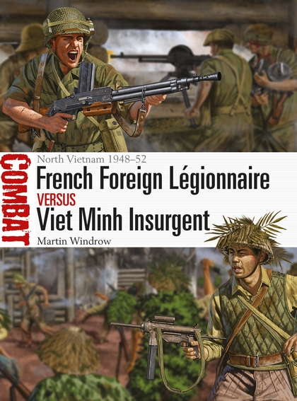 

French Foreign Lgionnaire vs Viet Minh Insurgent