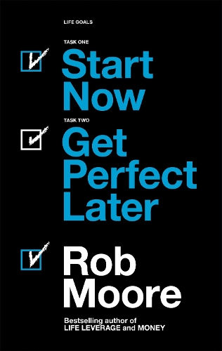 Start Now. Get Perfect Later. 