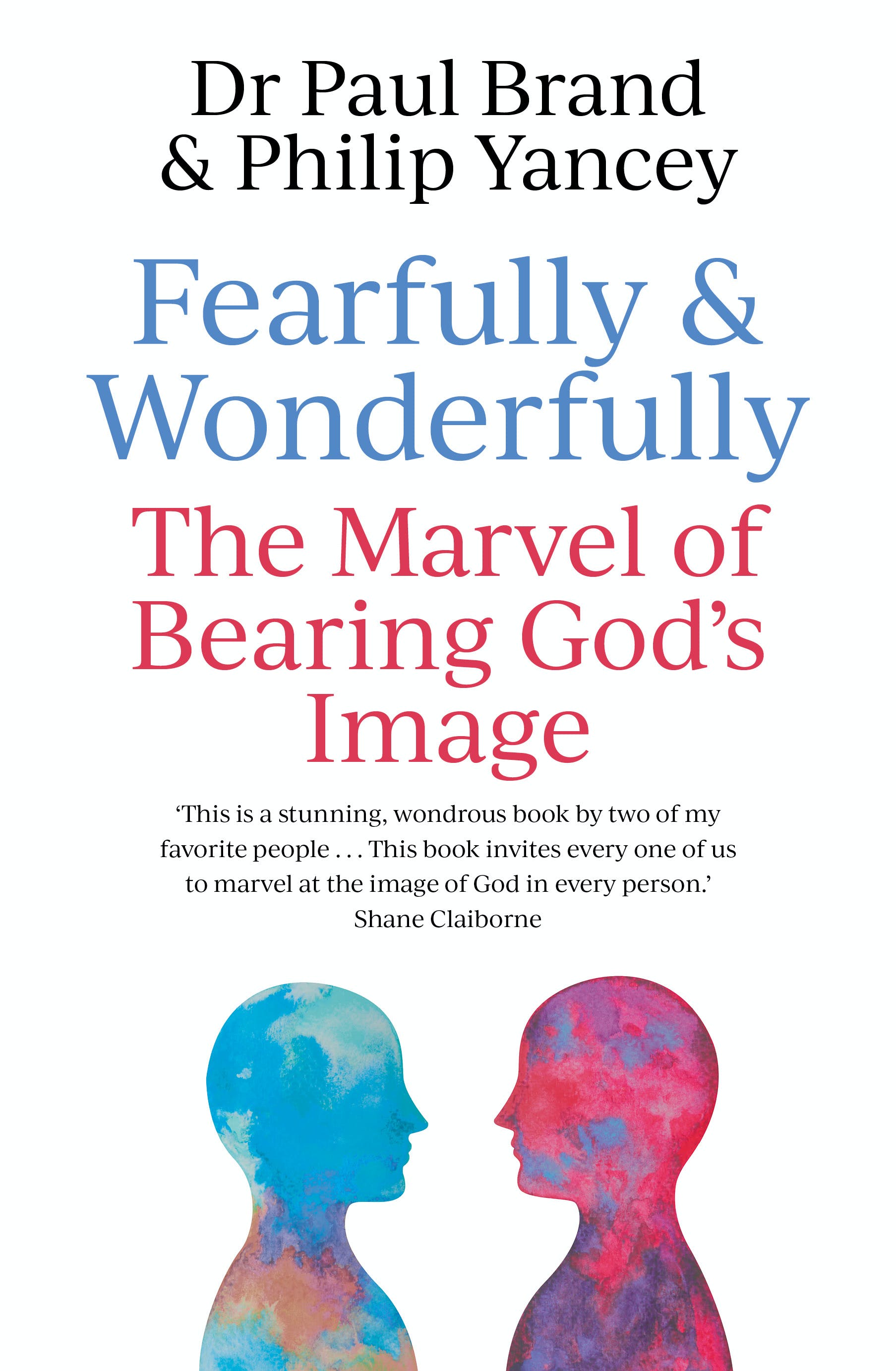

Fearfully and Wonderfully. The marvel of bearing God's image