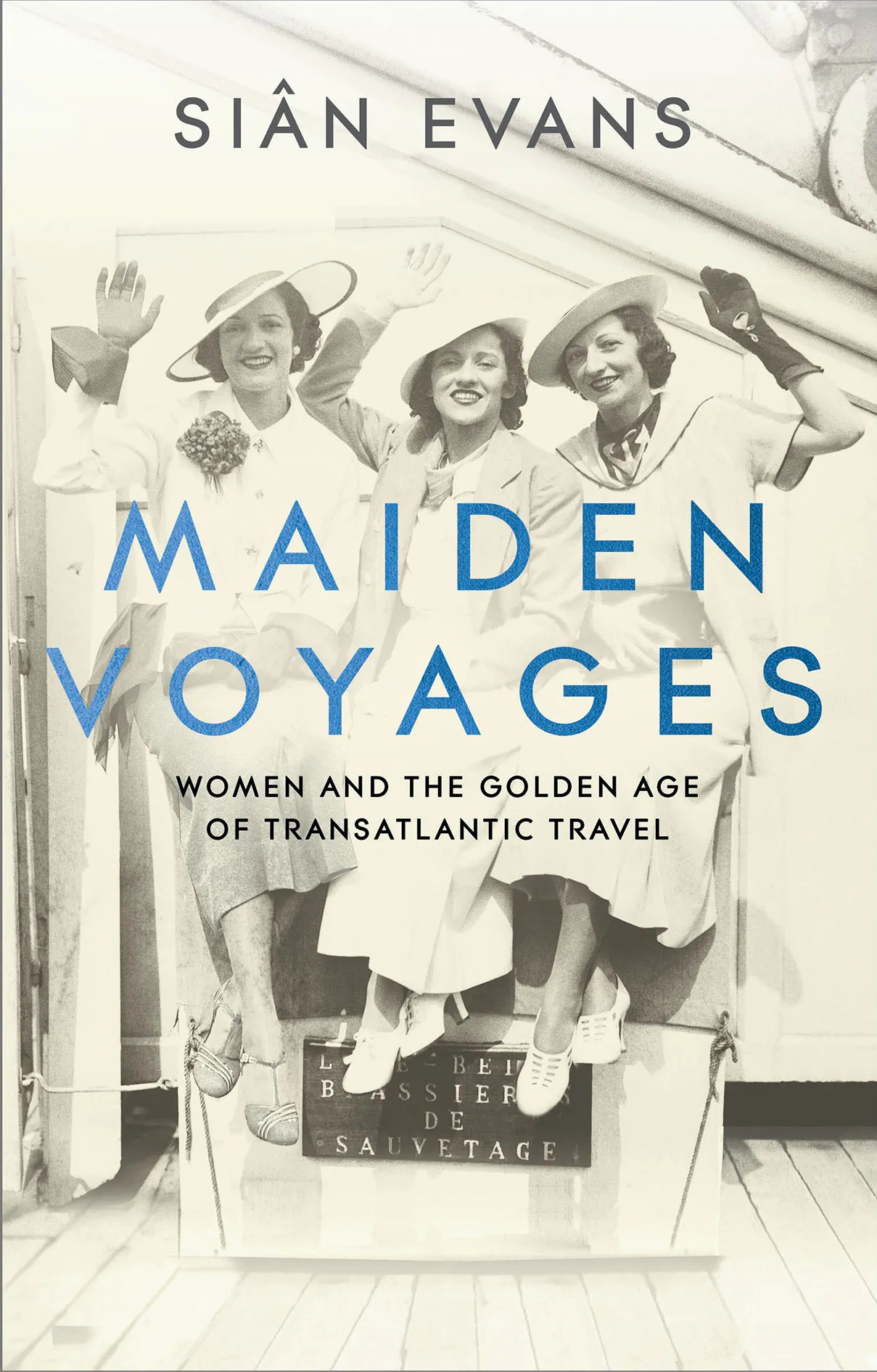 

Maiden Voyages: Women and the Golden Age of Transatlantic Travel
