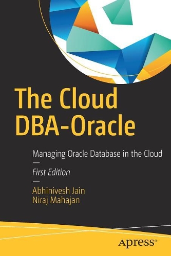 [object Object] «The Cloud DBA-Oracle : Managing Oracle Database in the Cloud», авторів Абхінівеш Джайн, Нірадж Махаджан - фото №1