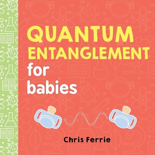 [object Object] «Quantum Entanglement for Babies», автор Крис Ферри - фото №1