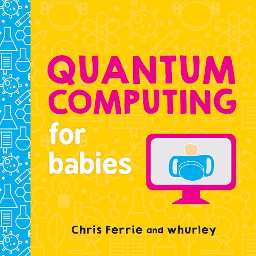 [object Object] «Quantum Computing for Babies», автор Крис Ферри - фото №1