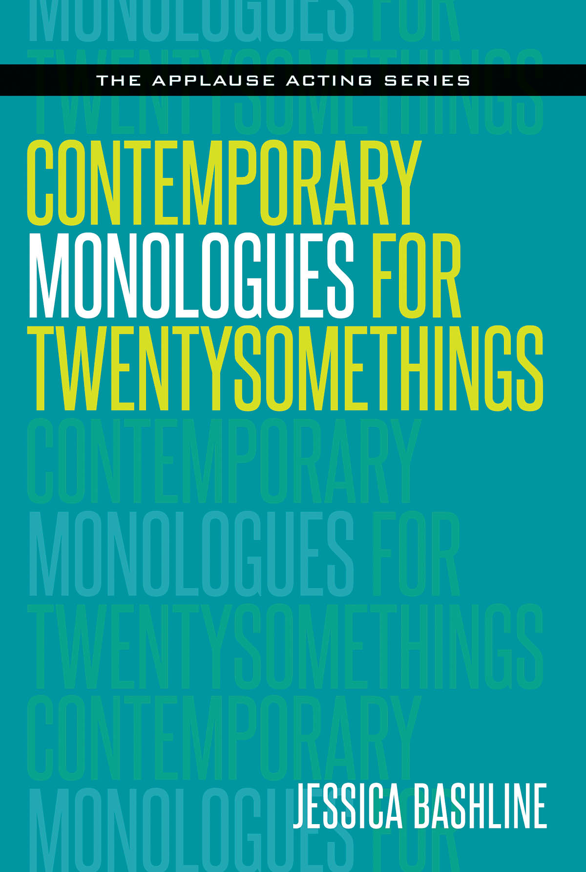 

CONTEMPORARY MONOLOGUES FOR TWENTYSOMETHINGS