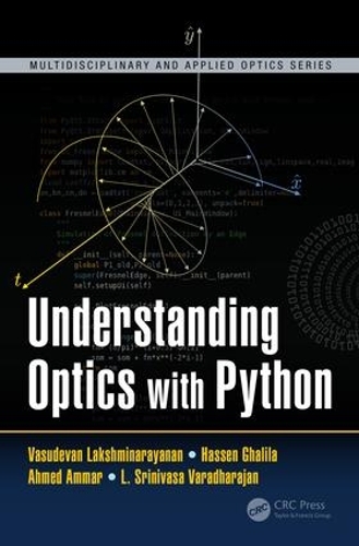 [object Object] «Understanding Optics with Python», авторов Ахмед Аммар, Хасен Галила, Л. Шриниваса Варадхараджан, Васудеван Лакшминараянан - фото №1