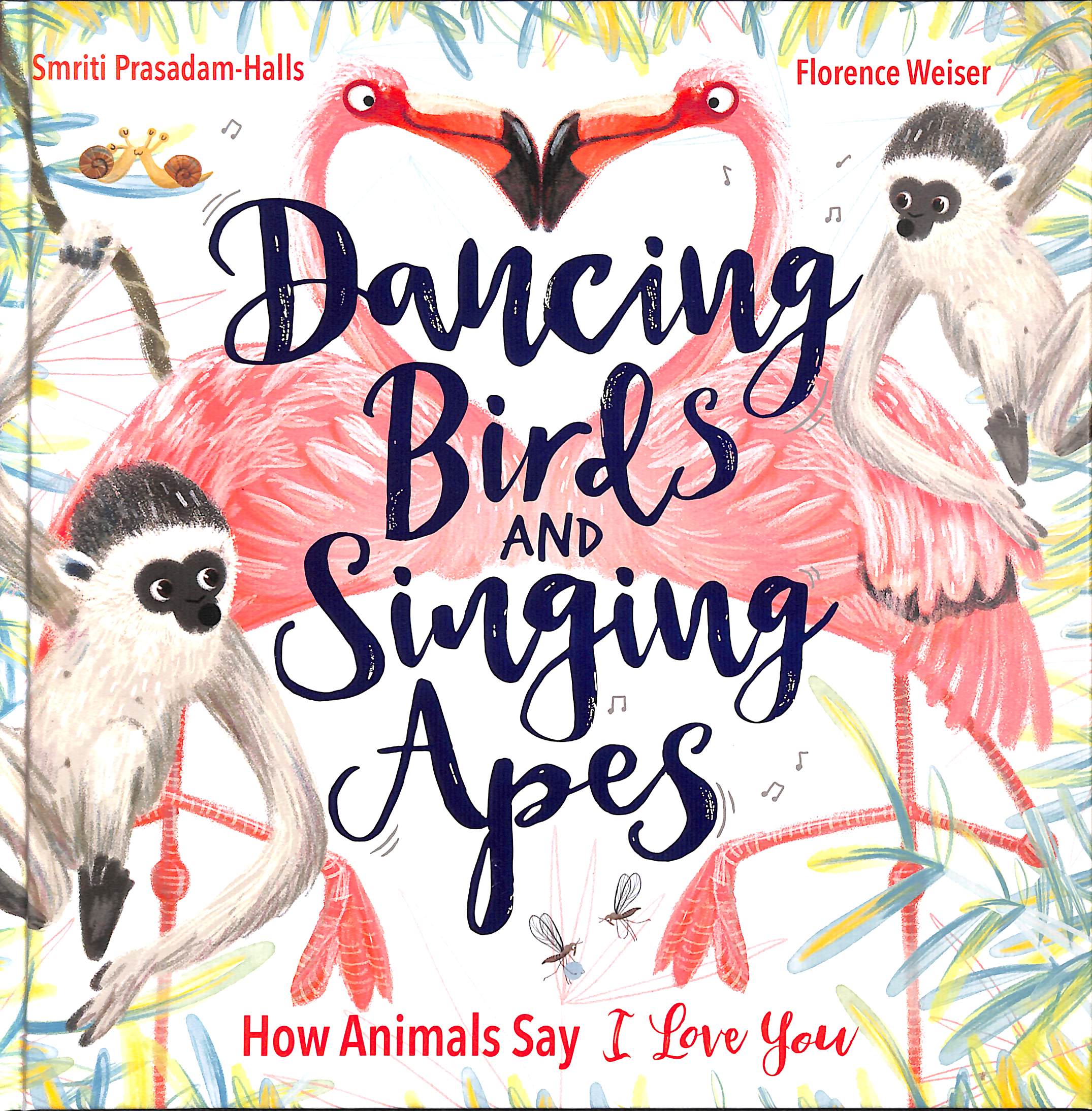 

Dancing Birds and Singing Apes. How Animals Say I Love You
