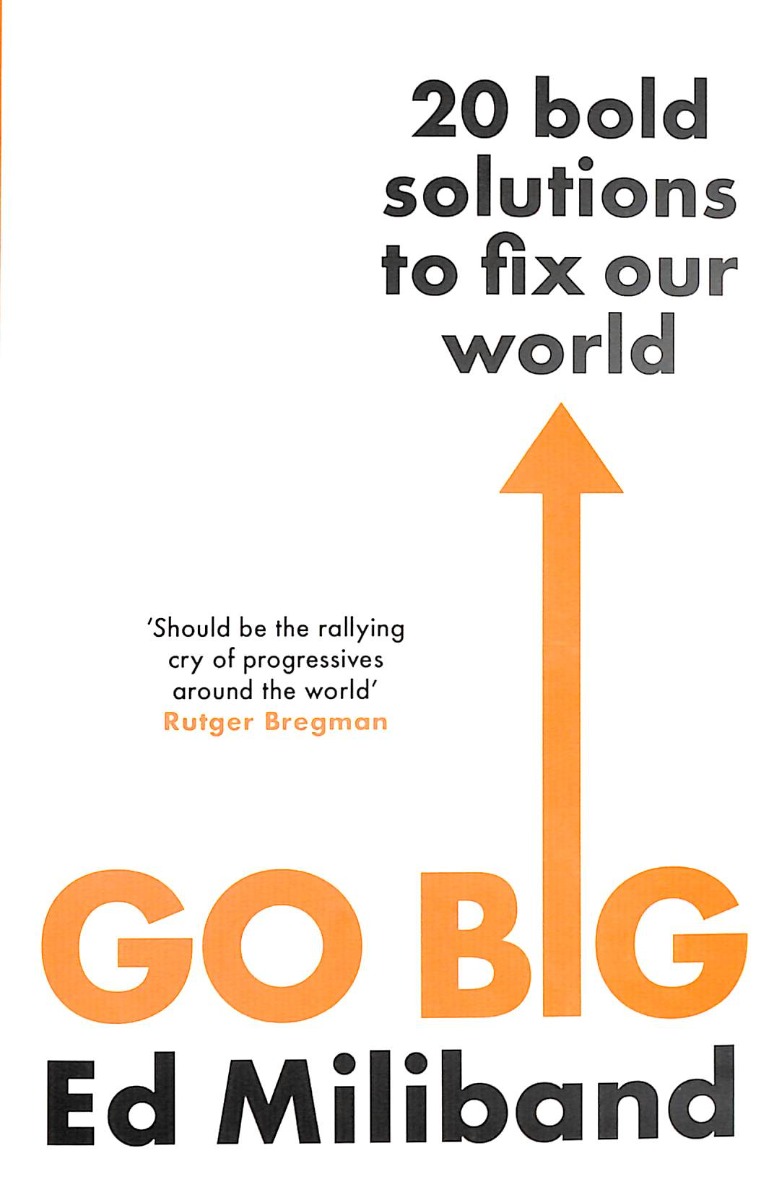 

GO BIG. 20 Bold Solutions to Fix Our World