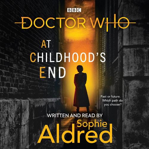 

Doctor Who: At Childhood’s End: Thirteenth Doctor Novel