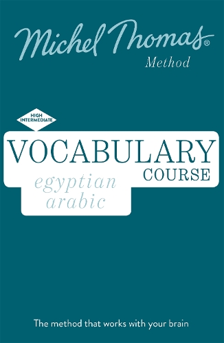 

Egyptian Arabic Vocabulary Course New Edition (Learn Arabic with the Michel Thomas Method): Intermediate Arabic Audio Course