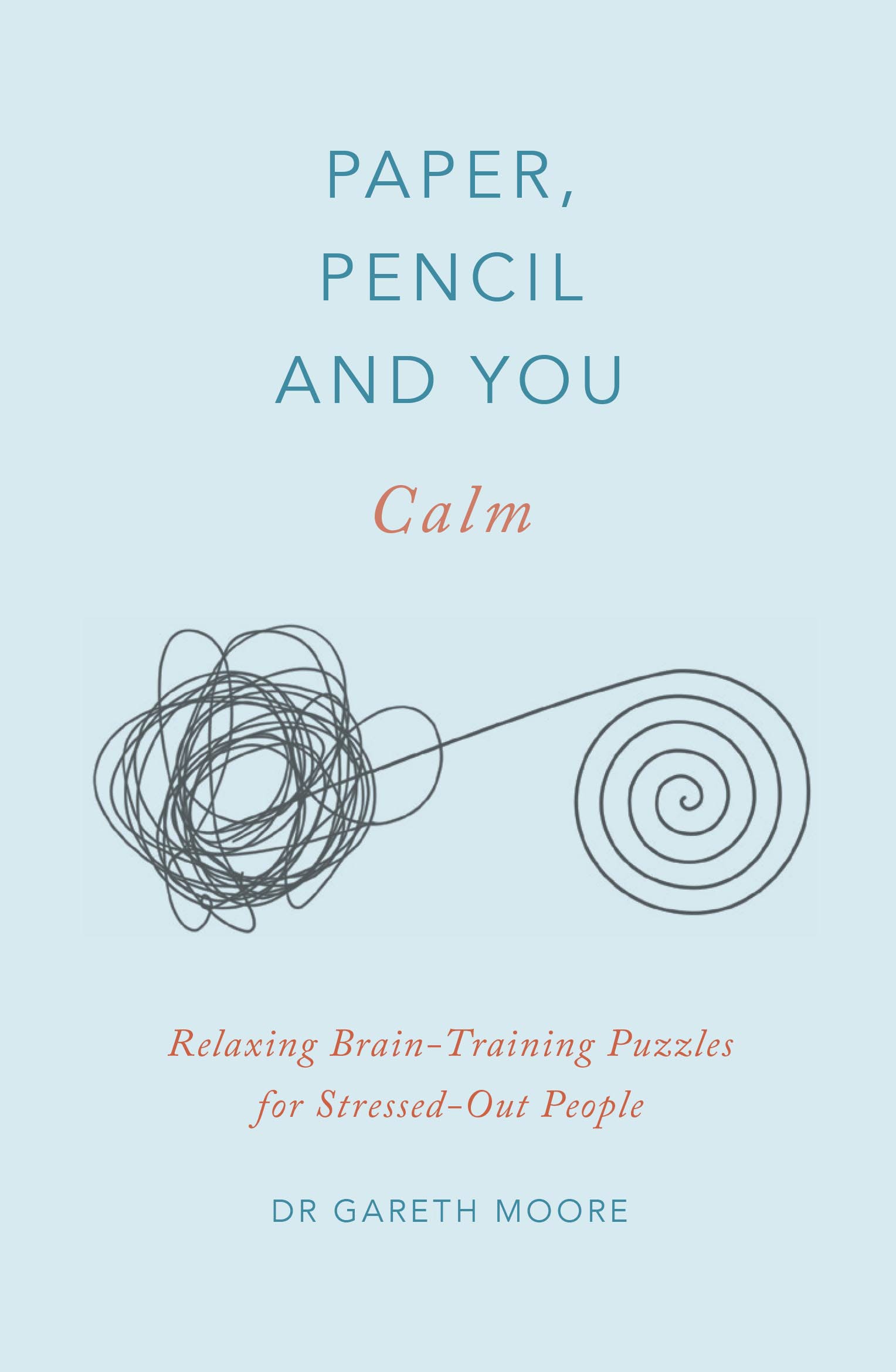 

Paper, Pencil & You. Calm: Relaxing Brain-Training Puzzles for Stressed-Out People