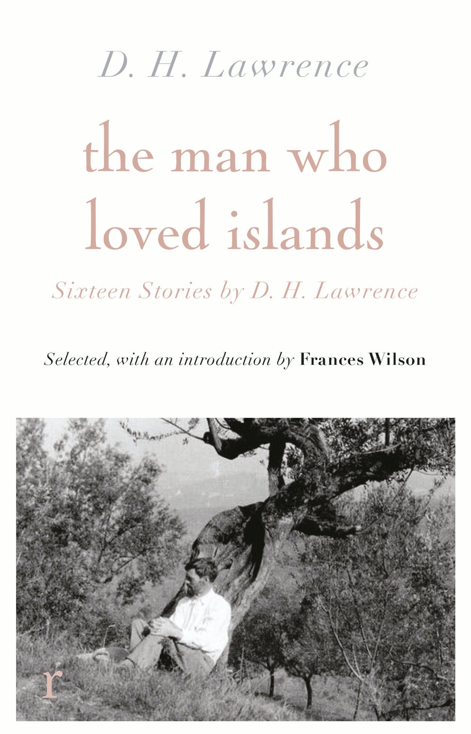 

The Man Who Loved Islands. Sixteen Stories by D. H. Lawrence
