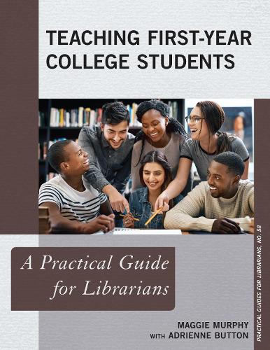 [object Object] «Teaching First-Year College Students: A Practical Guide for Librarians», автор Мэгги Мерфи - фото №1