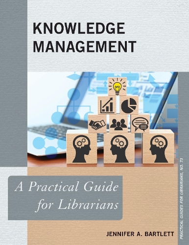 [object Object] «Knowledge Management: A Practical Guide for Librarians», автор Дженнифер А. Бартлетт - фото №1