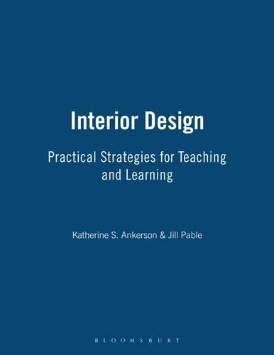 

Interior Design: Practical Strategies for Teaching and Learning