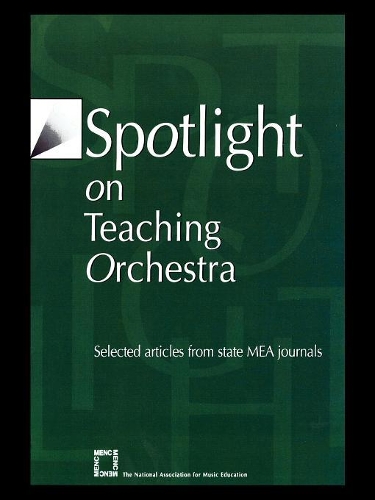 

Spotlight on Teaching Orchestra: Selected Articles from State MEA Journals