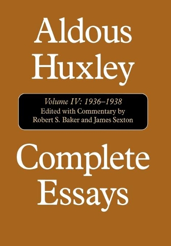 

Complete Essays: Aldous Huxley, 1936-1938