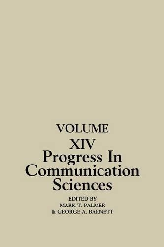 

Progress in Communication Sciences: Volume 14, Mutual Influence in Interpersonal Communication