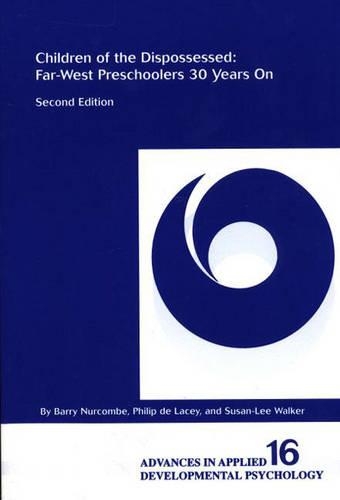 

Children of the Dispossessed: Far-West Preschoolers 30 Years on, 2nd Edition