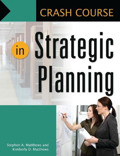 [object Object] «Crash Course in Strategic Planning», авторов Кимберли Д. Мэтьюс, Стивен А. Мэтьюс - фото №1