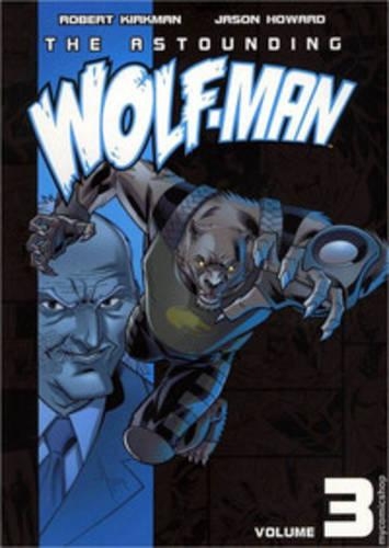 

The Astounding Wolf-Man Volume 3