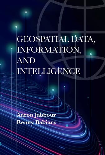 

Geospatial Data, Information, and Intelligence