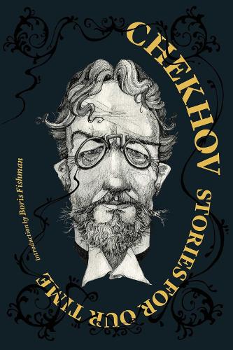 

Chekhov: Stories For Our Time