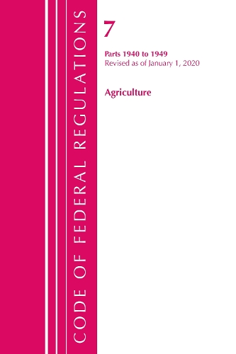 [object Object] «Code of Federal Regulations, Title 07 Agriculture 1940-1949, Revised as of January 1, 2020», автор Федеральный реестр США - фото №1