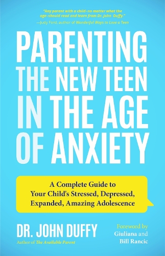 Parenting the New Teen in the Age of Anxiety 