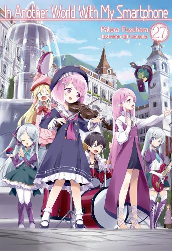 

In Another World With My Smartphone: Volume 27