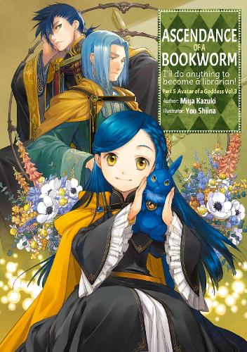 

Ascendance of a Bookworm: Part 5 Volume 3