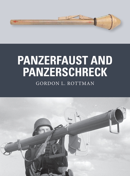 

Panzerfaust and Panzerschreck
