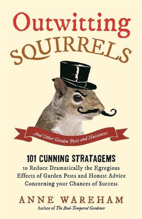 

Outwitting Squirrels. And Other Garden Pests and Nuisances