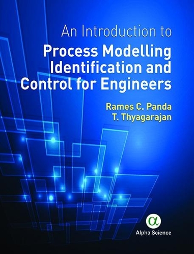 

An Introduction to Process Modelling Identification and Control for Engineers