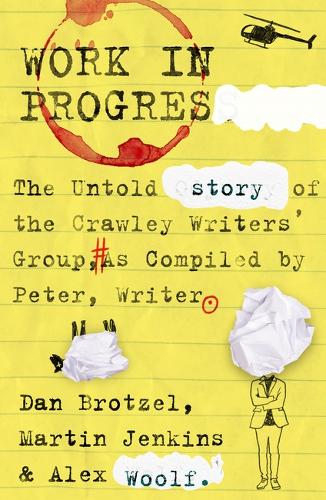 

Work in Progress: The untold story of the Crawley Writers' Group, compiled by Peter, writer