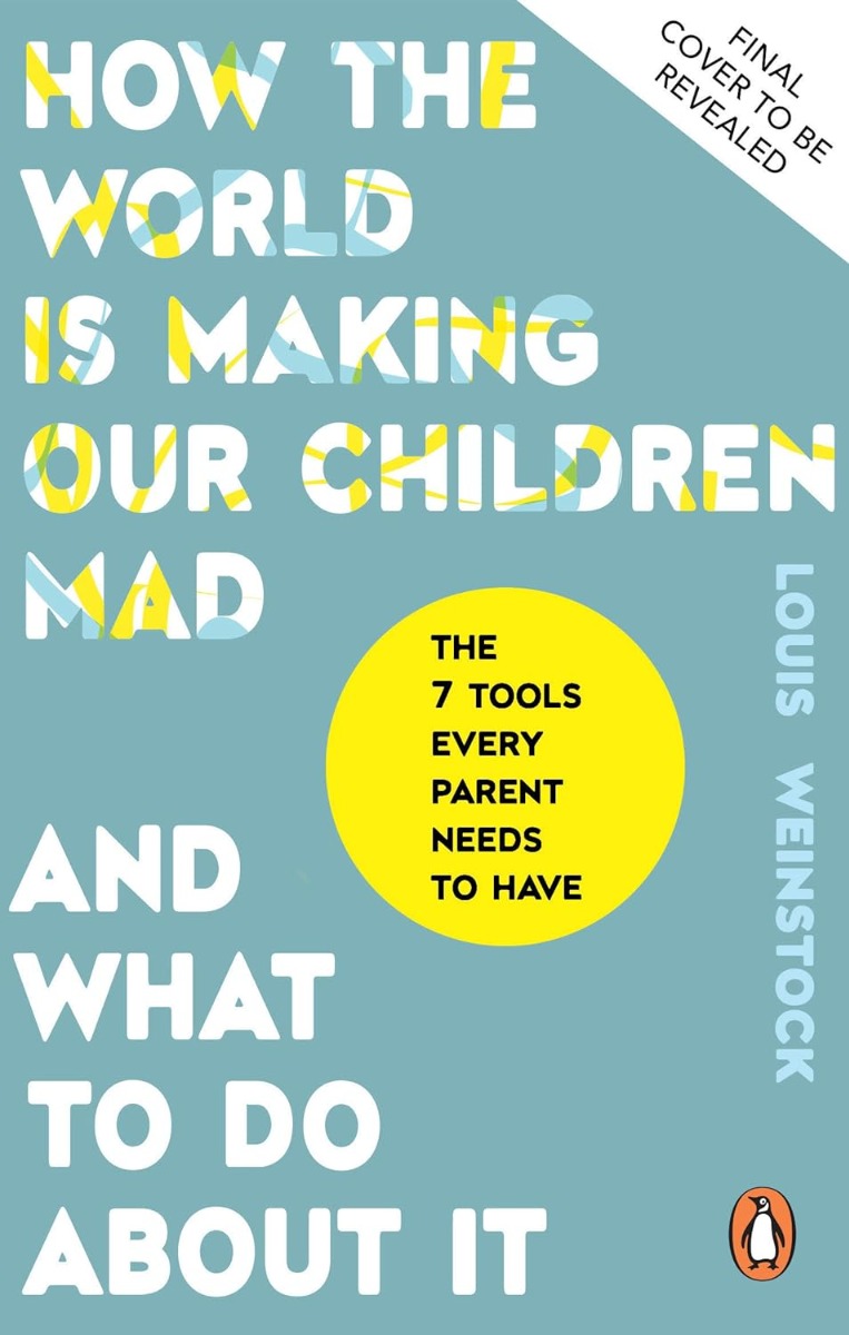 [object Object] «How the World is Making Our Children Mad and What to Do About It», автор Луи Вайншток - фото №1