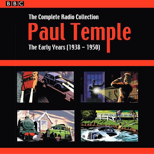 

Paul Temple: The Complete Radio Collection: Volume One: The Early Years (1938-1950)