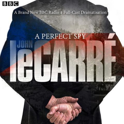 

A Perfect Spy: BBC Radio 4 full-cast dramatisation
