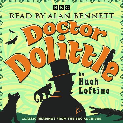 

Alan Bennett: Doctor Dolittle Stories: Classic readings from the BBC archive