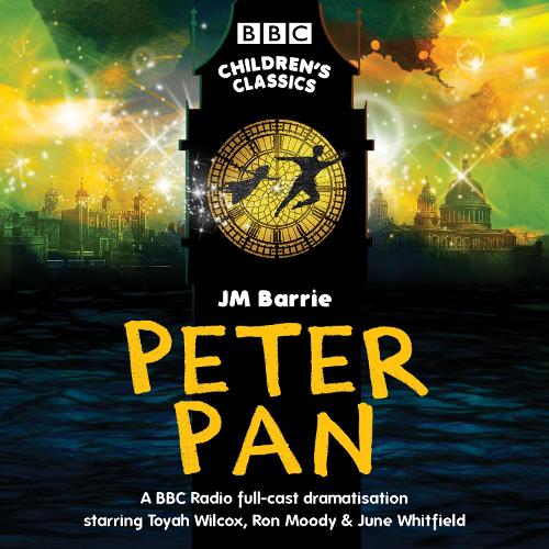 

Peter Pan: BBC Radio full-cast dramatisation