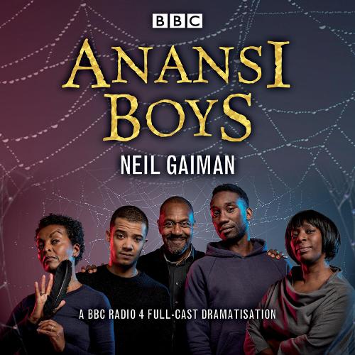 

Anansi Boys: A BBC Radio 4 full-cast dramatisation