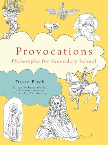 

The Philosophy Foundation Provocations: Philosophy for Secondary School