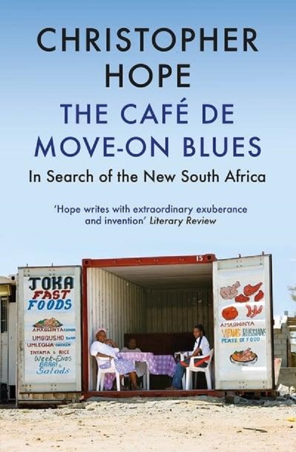 

The Cafe de Move-on Blues. In Search of the New South Africa