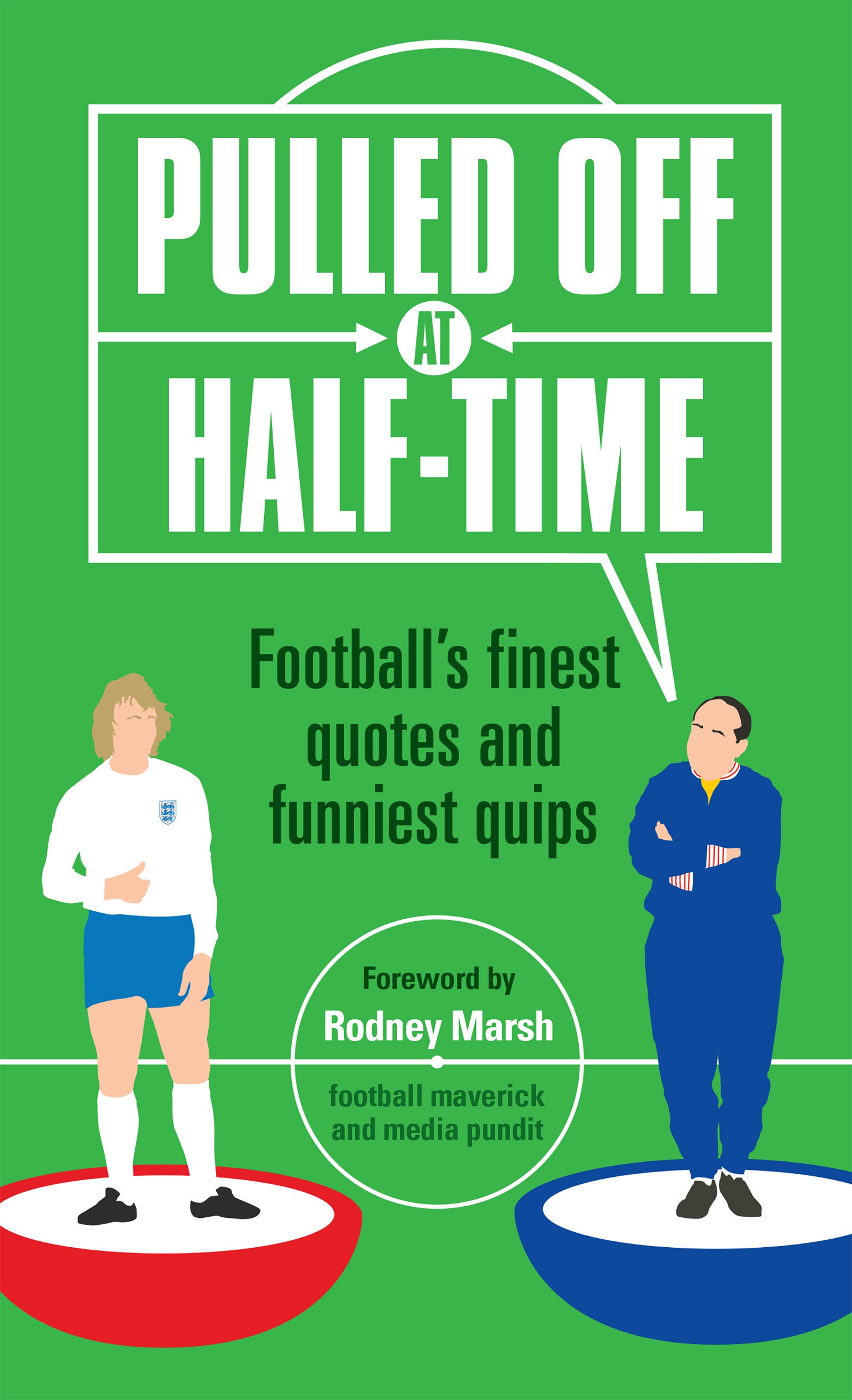 

Pulled Off at Half-Time : Football's Finest Quotes and Funniest Quips