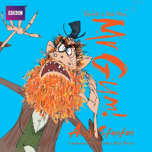 

You’re a Bad Man, Mr Gum!: Children's Audio Book: Performed and Read by Andy Stanton (1 of 8 in the Mr Gum Series)