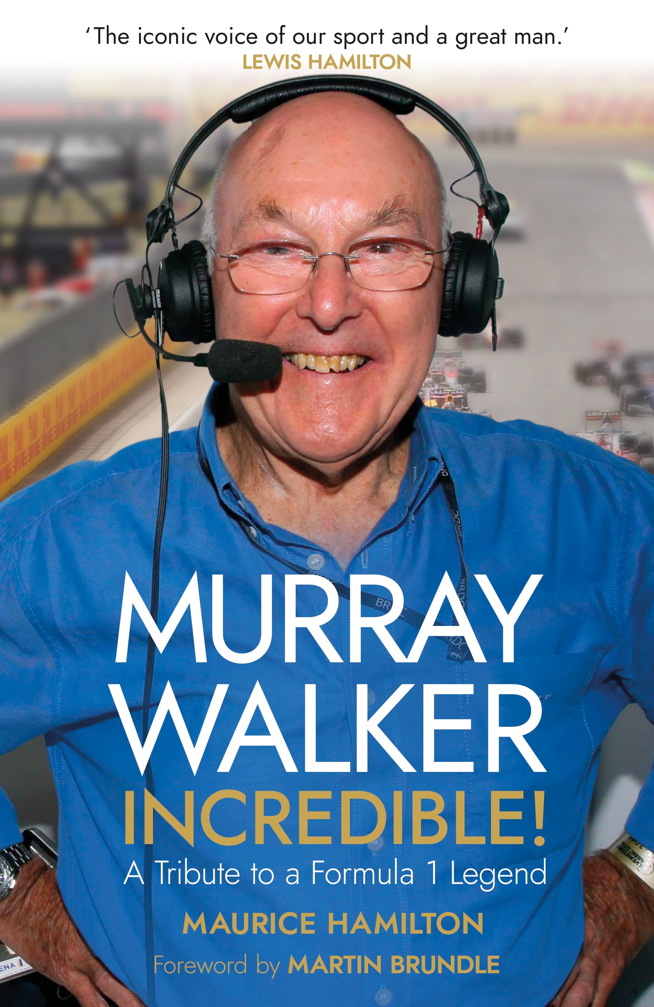 

Murray Walker: Incredible! A Tribute to a Formula 1 Legend