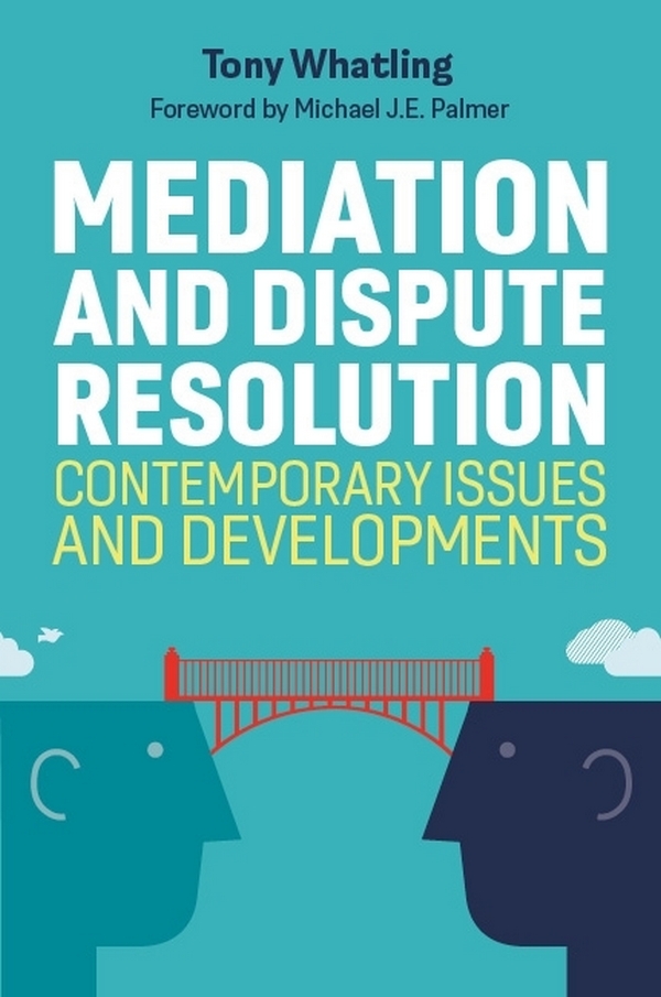 

Mediation and Dispute Resolution. Contemporary Issues and Developments