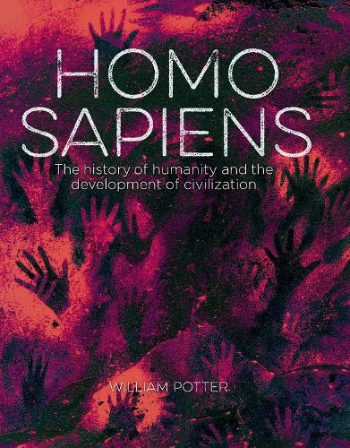 [object Object] «Homo Sapiens: The History of Humanity and the Development of Civilization», автор Уильям Поттер - фото №1