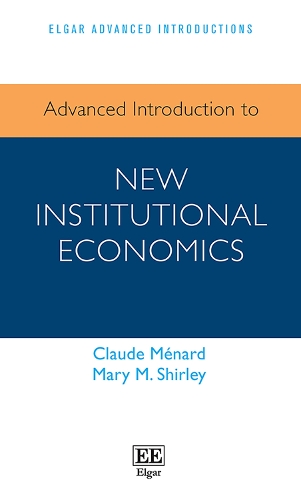 [object Object] «Advanced Introduction to New Institutional Economics», авторов Клод Менар, Мэри М. Ширли - фото №1