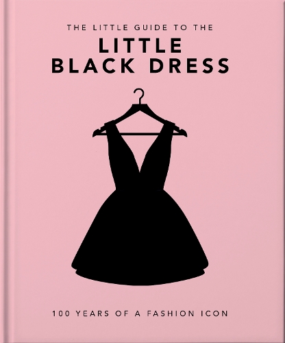 [object Object] «The Little Book of The Little Black Dress: 100 Years of a Fashion Icon», автор Orange Hippo! - фото №1